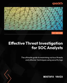 Yahia |  Effective Threat Investigation for SOC Analysts | eBook | Sack Fachmedien