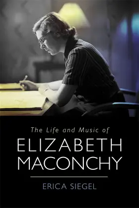Siegel | Life and Music of Elizabeth Maconchy | Buch | 978-1-83765-051-4 | www.sack.de