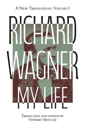 Spencer | Richard Wagner: My Life [Two Volume Set] | Buch | 978-1-83765-056-9 | www.sack.de
