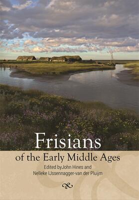 Hines / IJssennagger-van der Pluijm |  Frisians of the Early Middle Ages | Buch |  Sack Fachmedien