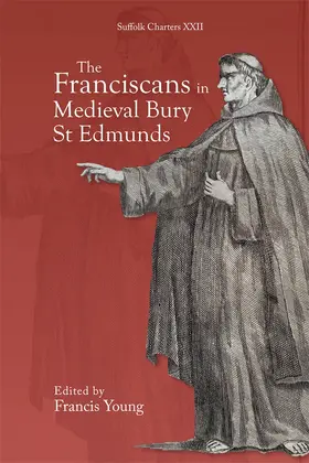 Young |  The Franciscans in Medieval Bury St Edmunds | Buch |  Sack Fachmedien