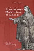 Young |  The Franciscans in Medieval Bury St Edmunds | Buch |  Sack Fachmedien