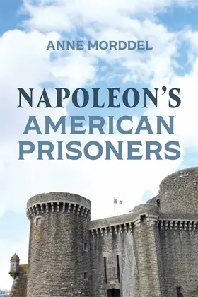 Morddel |  Napoleon's American Prisoners | Buch |  Sack Fachmedien