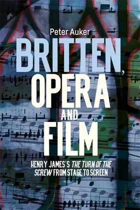 Auker |  Britten, Opera and Film | Buch |  Sack Fachmedien