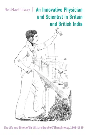 MacGillivray | An Innovative Physician and Scientist in Britain and British India | Buch | 978-1-83765-191-7 | sack.de