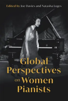 Davies / Loges |  Global Perspectives on Women Pianists | Buch |  Sack Fachmedien