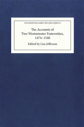 Jefferson |  The Accounts of Two Westminster Fraternities, 1474-1540 | Buch |  Sack Fachmedien