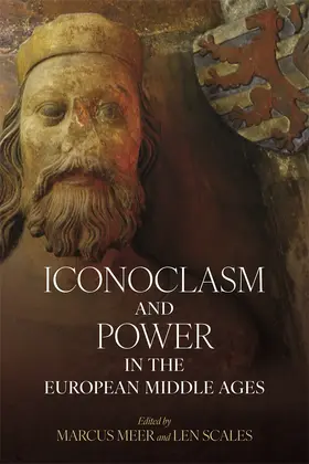 Meer / Scales |  Iconoclasm and Power in the European Middle Ages | Buch |  Sack Fachmedien