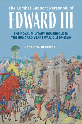 Braasch | The Combat Support Personnel of Edward III | Buch | 978-1-83765-573-1 | www.sack.de