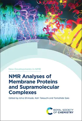 Shimada / Takeuchi / Saio |  NMR Analyses of Membrane Proteins and Supramolecular Complexes | Buch |  Sack Fachmedien