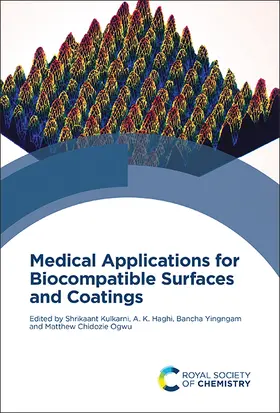 Kulkarni / Haghi / Yingngam | Medical Applications for Biocompatible Surfaces and Coatings | Buch | 978-1-83767-434-3 | www.sack.de