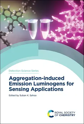 Sahoo |  Aggregation-induced Emission Luminogens for Sensing Applications | Buch |  Sack Fachmedien