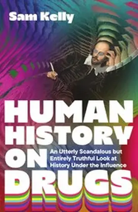 Kelly |  Human History on Drugs Human History on Drugs | eBook | Sack Fachmedien