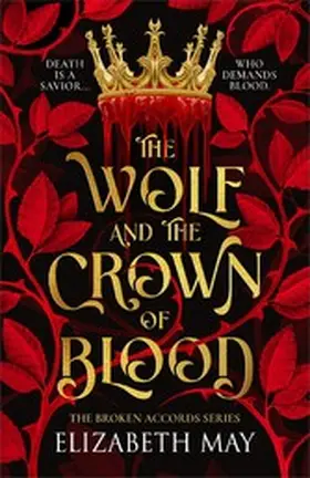 May |  The Broken Accords Series - The Wolf and the Crown of Blood | eBook | Sack Fachmedien