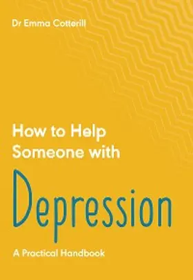 Cotterill |  How to Help Someone with Depression | eBook | Sack Fachmedien