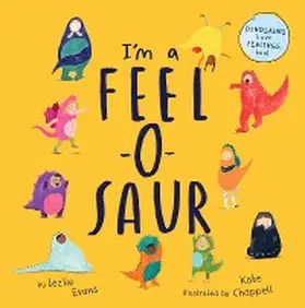 Evans |  I'm a Feel-o-Saur (US Edition) | eBook | Sack Fachmedien