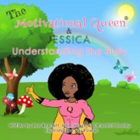 Bennett / Hayre / Dooley |  The Motivational Queen and Jessica Understanding The Bully | eBook | Sack Fachmedien