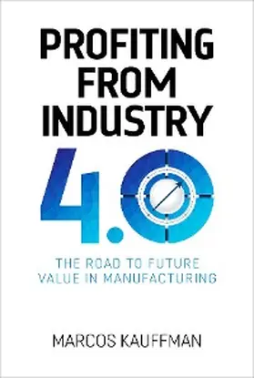 Kauffman |  Profiting from Industry 4.0 | eBook | Sack Fachmedien