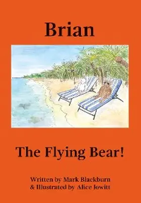 Blackburn |  Brian The Flying Bear! | eBook | Sack Fachmedien