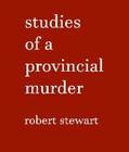 Stewart |  Studies of a Provincial Murder | eBook | Sack Fachmedien