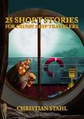 Stahl |  25 Short Stories for Cruise Ship Travelers | eBook | Sack Fachmedien