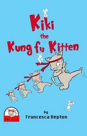Hepton |  Kiki the Kung Fu Kitten | eBook | Sack Fachmedien