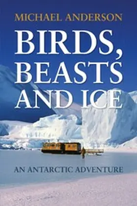 Anderson |  Birds, Beast and Ice | eBook | Sack Fachmedien