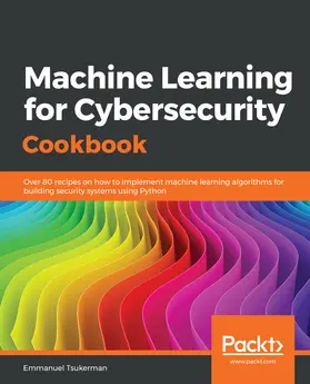 Tsukerman |  Machine Learning for Cybersecurity Cookbook | eBook | Sack Fachmedien