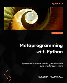 Aloorravi |  Metaprogramming with Python | eBook | Sack Fachmedien