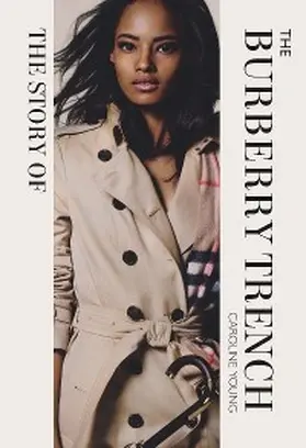 Young |  The Story of the Burberry Trench | eBook | Sack Fachmedien