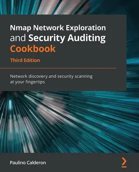 Calderon |  Nmap Network Exploration and Security Auditing Cookbook, Third Edition | eBook | Sack Fachmedien
