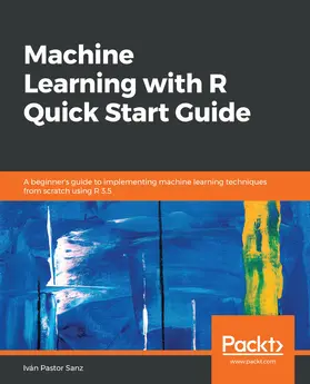 Sanz / Ivan Pastor Sanz |  Machine Learning with R Quick Start Guide | eBook | Sack Fachmedien