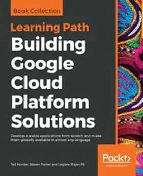 Hunter / Porter |  Building Google Cloud Platform Solutions | eBook | Sack Fachmedien