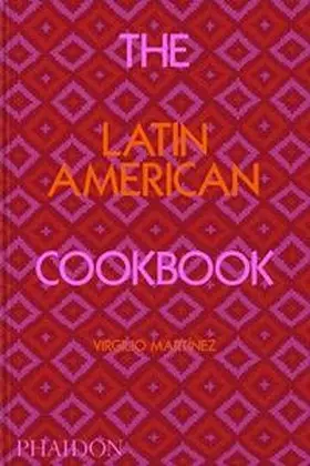 Martinez / Gill / Martínez |  The Latin American Cookbook | Buch |  Sack Fachmedien