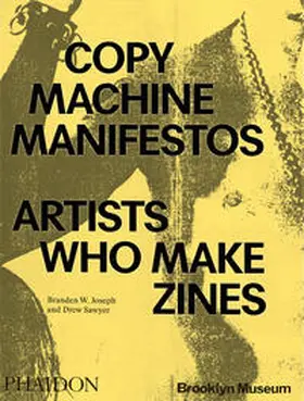Branden W. Joseph / Sawyer / Joseph |  Copy Machine Manifestos | Buch |  Sack Fachmedien