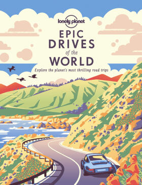  Lonely Planet Epic Drives of the World 1 | Buch |  Sack Fachmedien