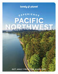 Bujan / Moore / Dunning |  Lonely Planet Experience Pacific Northwest | Buch |  Sack Fachmedien
