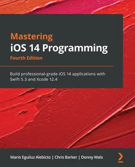 Barker / Alebicto / Wals |  Mastering iOS 14 Programming | eBook | Sack Fachmedien