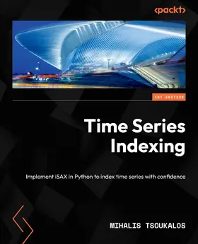 Tsoukalos |  Time Series Indexing | eBook | Sack Fachmedien
