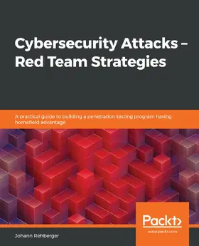 Rehberger |  Cybersecurity Attacks ‚Äì Red Team Strategies | eBook | Sack Fachmedien