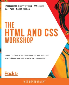 Coulson / Jephson / Larsen |  The HTML and CSS Workshop | eBook | Sack Fachmedien