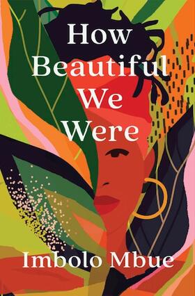 Mbue |  How Beautiful We Were | Buch |  Sack Fachmedien