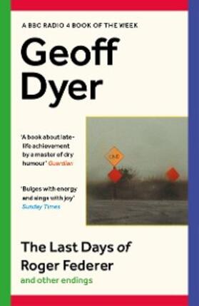 Dyer | The Last Days of Roger Federer | E-Book | www.sack.de