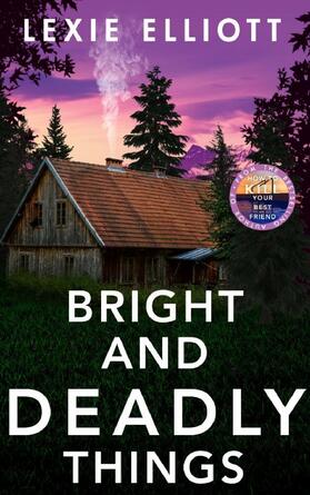 Elliott |  Bright and Deadly Things | Buch |  Sack Fachmedien