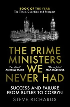 Richards |  The Prime Ministers We Never Had | eBook | Sack Fachmedien