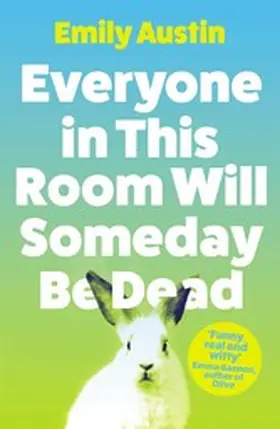 Austin |  Everyone in This Room Will Someday Be Dead | eBook | Sack Fachmedien