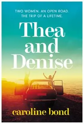 Bond |  Thea and Denise | eBook | Sack Fachmedien
