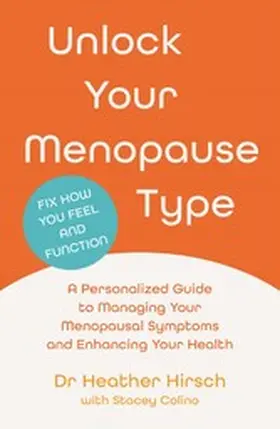 Hirsch |  Unlock Your Menopause Type | eBook | Sack Fachmedien