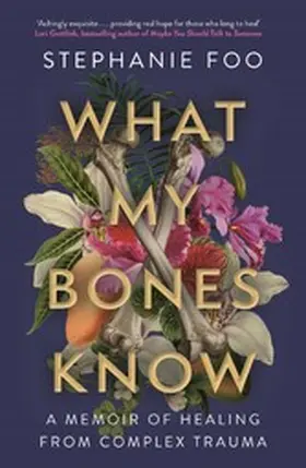 Foo |  What My Bones Know | eBook | Sack Fachmedien
