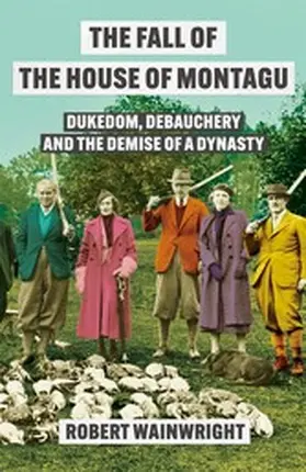 Wainwright |  The Fall of the House of Montagu | eBook | Sack Fachmedien